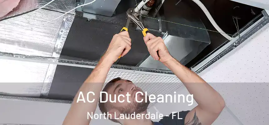  AC Duct Cleaning North Lauderdale - FL