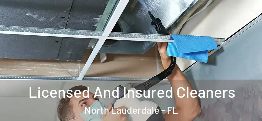 Licensed And Insured Cleaners North Lauderdale - FL